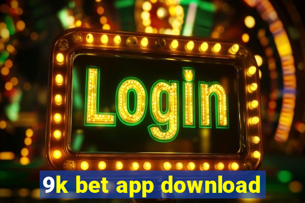 9k bet app download